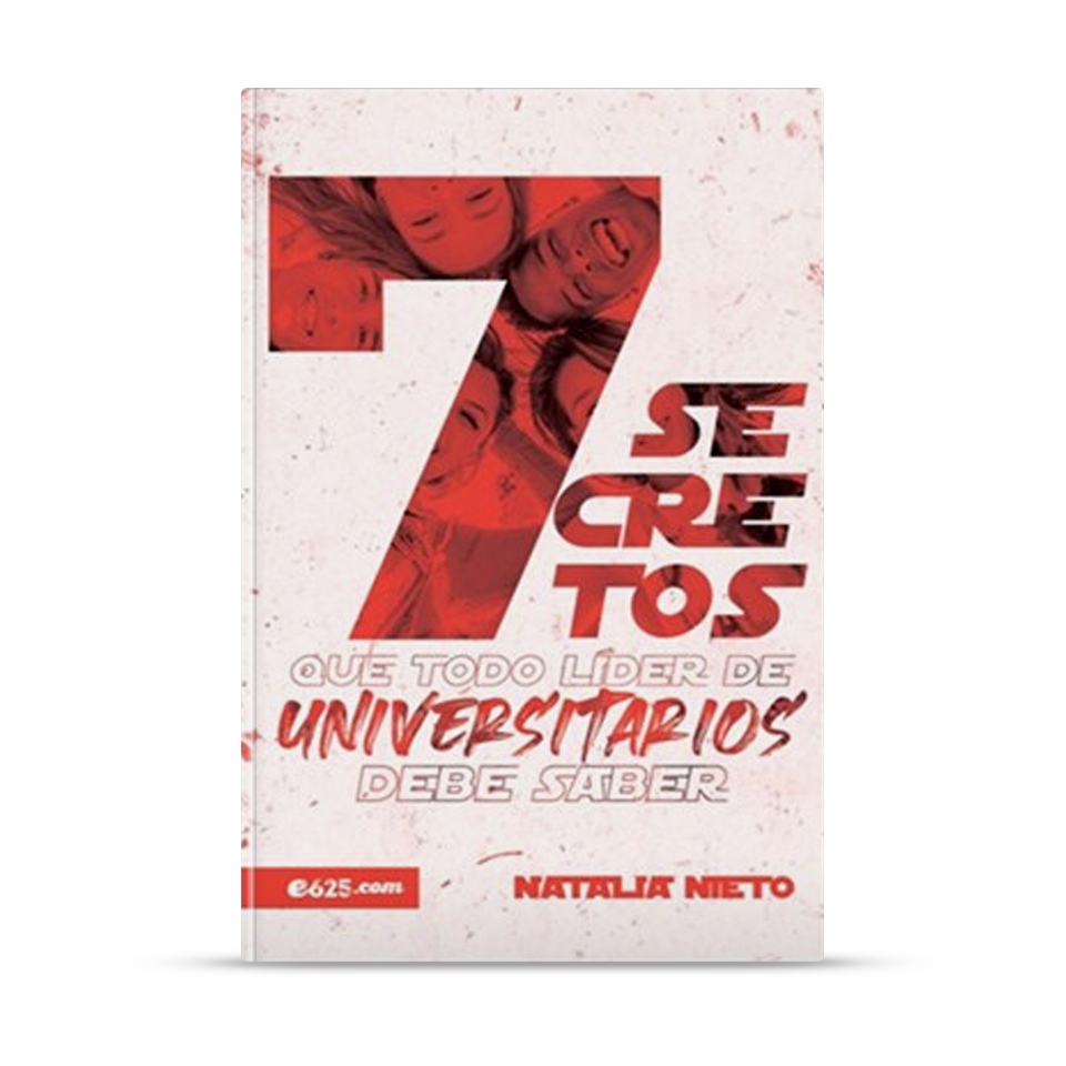 7 secretos que todo líder de Universitarios debe saber – Natalia Nieto – libro cristiano en español