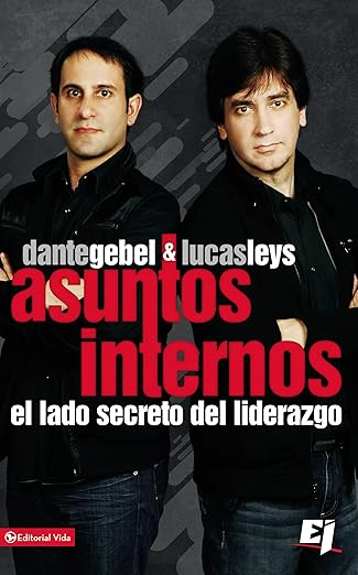 Asuntos Internos: El lado secreto del liderazgo – libro cristiano en español