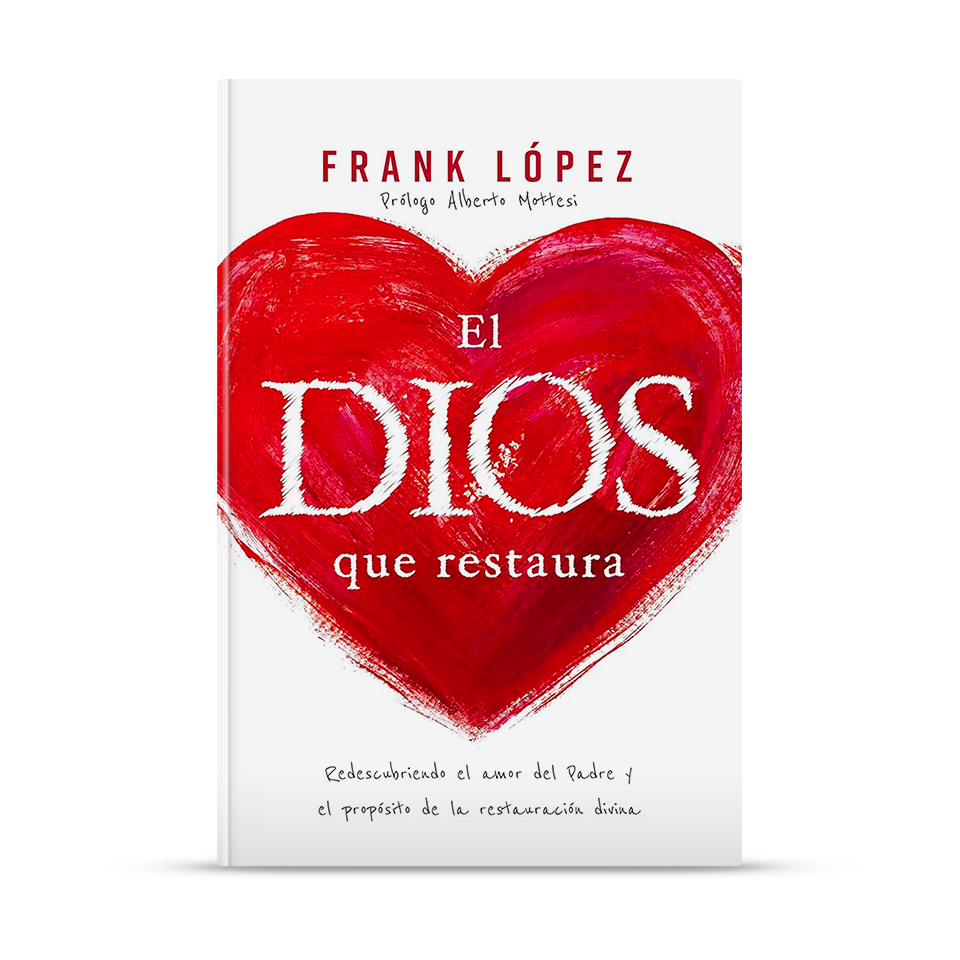 El Dios que restaura – Frank López – libro cristiano en español