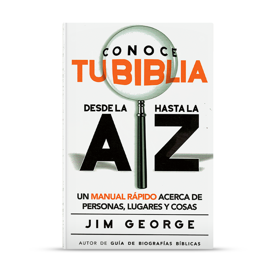 Conoce tu Biblia desde la A hasta la Z