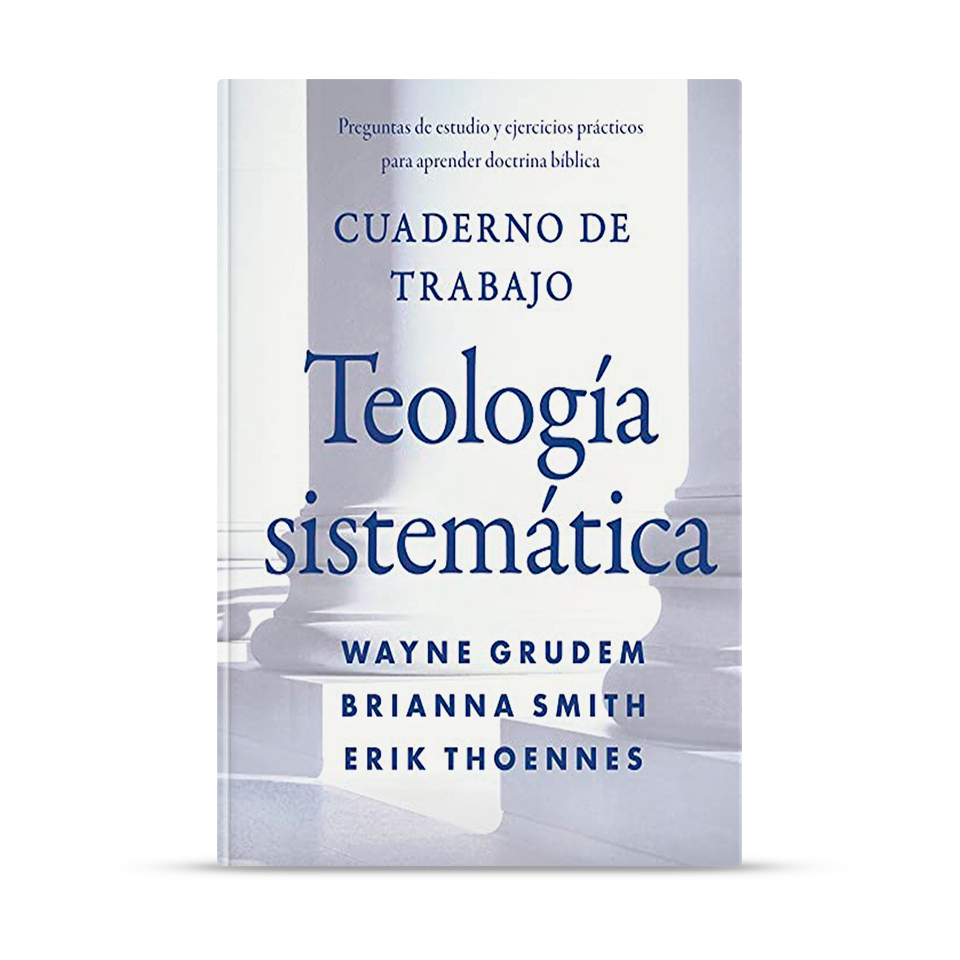 Cuaderno de trabajo de la Teología sistemática – Wayne Grudem – libro cristiano en español
