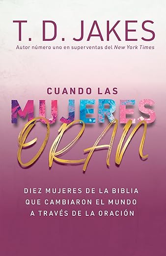 Cuando las mujeres oran – libro cristiano en español