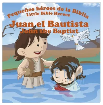 Juan El Bautista – Pequeños héroes de la Biblia / Little of the Bible – John the Baptist