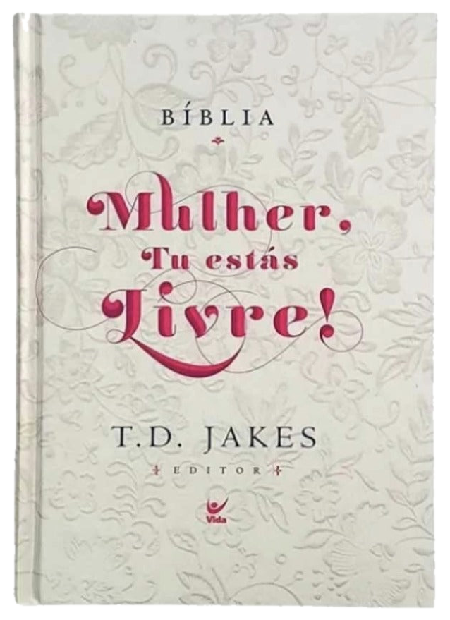 Bíblia Mulher, Tu Estás Livre!