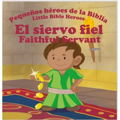 El siervo fiel – Pequeños héroes de la Biblia / Little heroes of the Bible – Faithful Servant