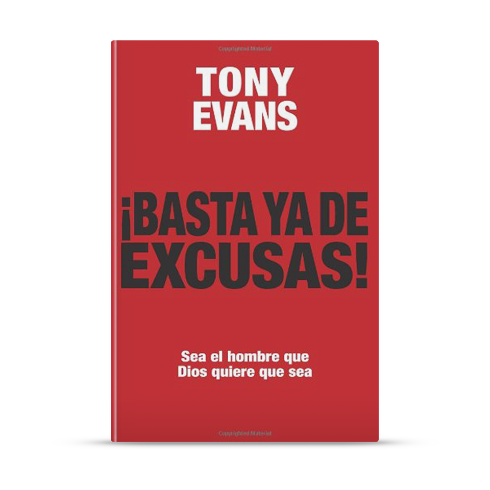 Basta ya de excusas: Sea el hombre que Dios quiere que sea – Tony Evans – libro cristiano en español