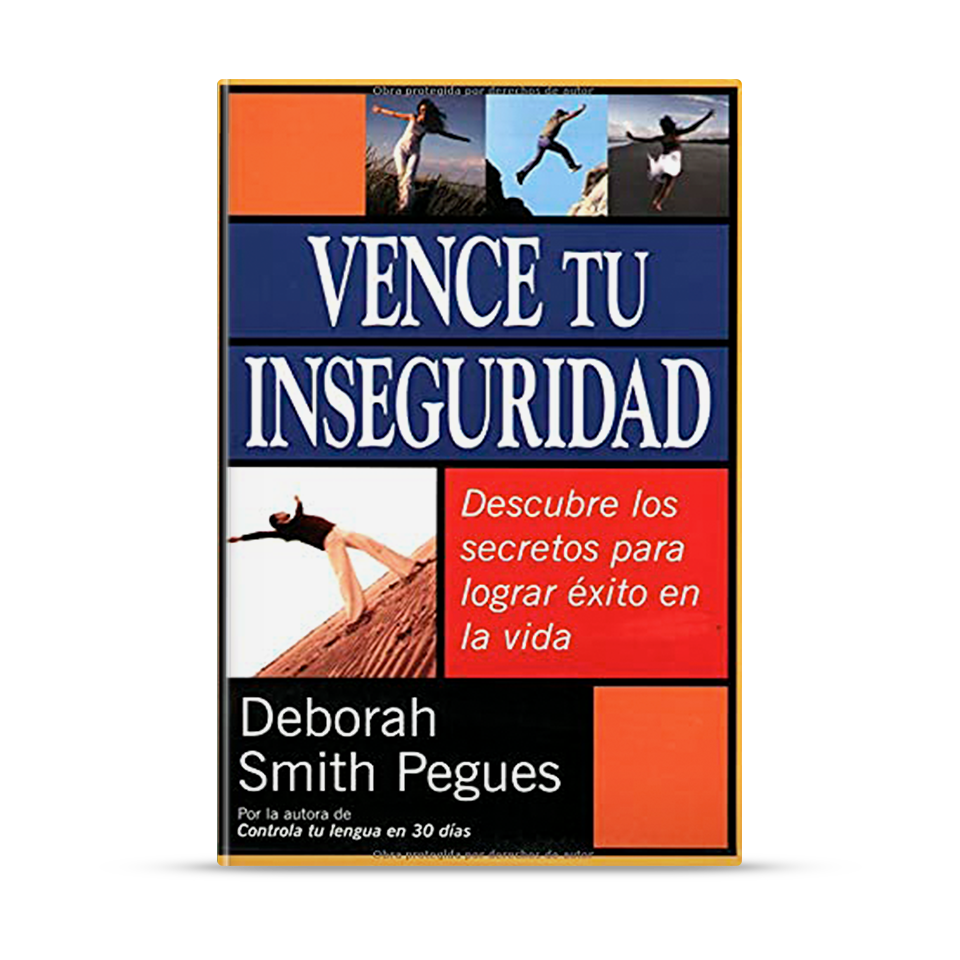 Vence tu inseguridad – Deborah Smith Pegues – libro cristiano en español