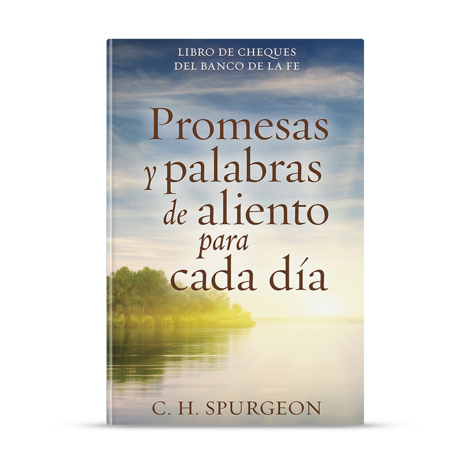 Promesas y palabras de aliento para cada día – C. H. Spurgeon – libro cristiano en español