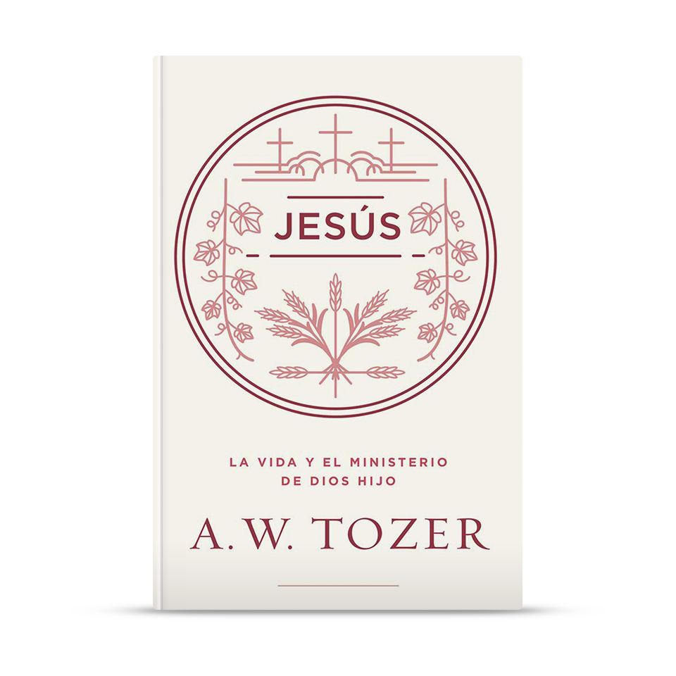 Jesús – A. W. Tozer – libro cristiano en español