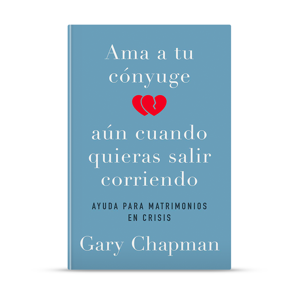 Ama a tu cónyuge aún cuando quieras salir corriendo – Gary Chapman – libro cristiano en español