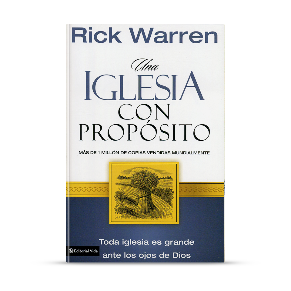 Una iglesia con propósito – Rick Warren – libro cristiano en español