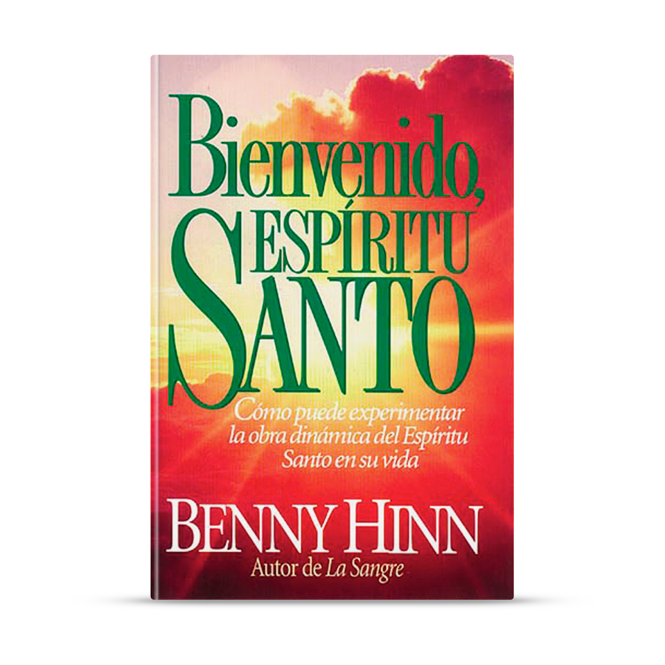 Bienvenido Espíritu Santo – Benny Hinn – libro cristiano en español