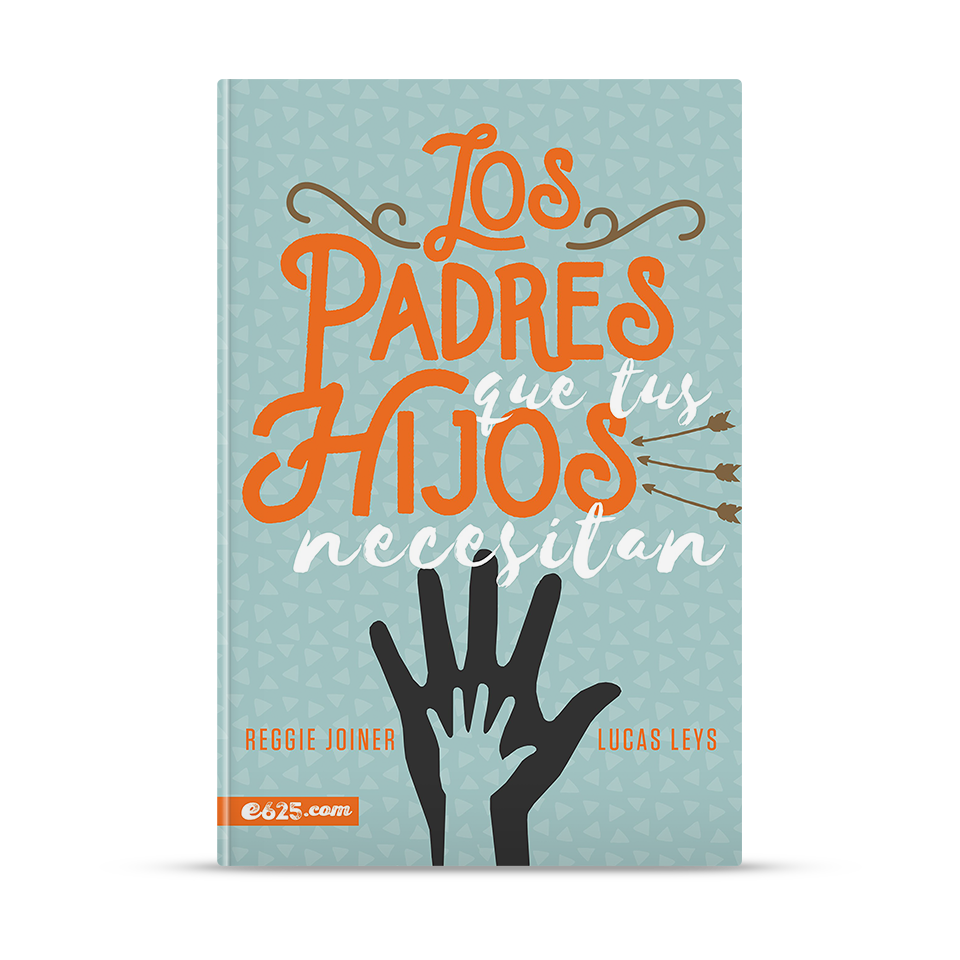Los padres que tus hijos necesitan