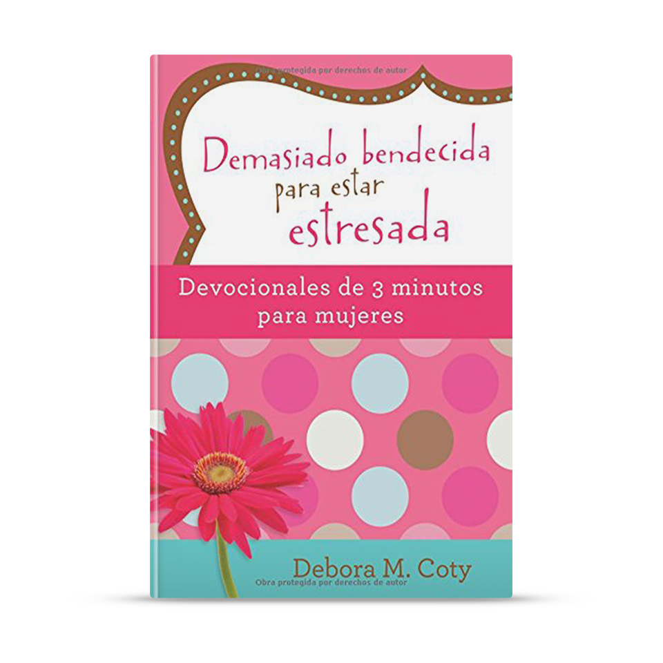 Demasiado bendecida para estar estresada