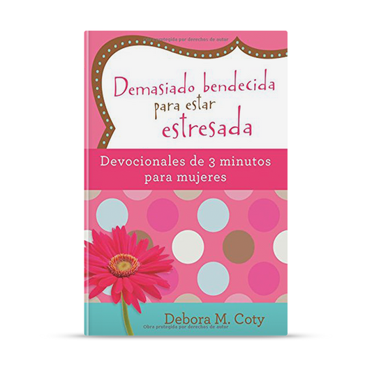 Demasiado bendecida para estar estresada