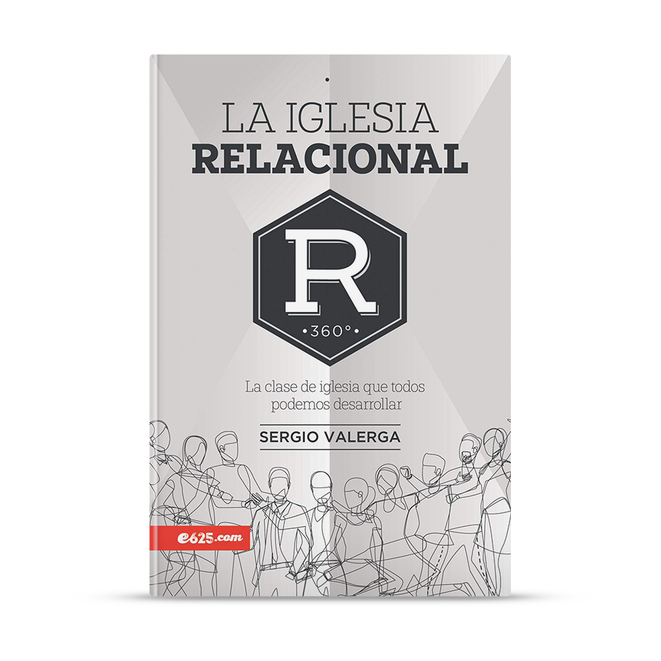 La iglesia relacional – Sergio Valerga – libro cristiano en español