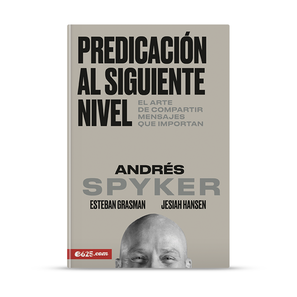 Predicación al siguiente nivel – Andrés Spyker – libro cristiano en español