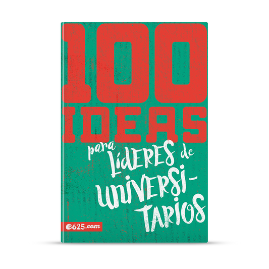 100 Ideas para líderes de universitarios