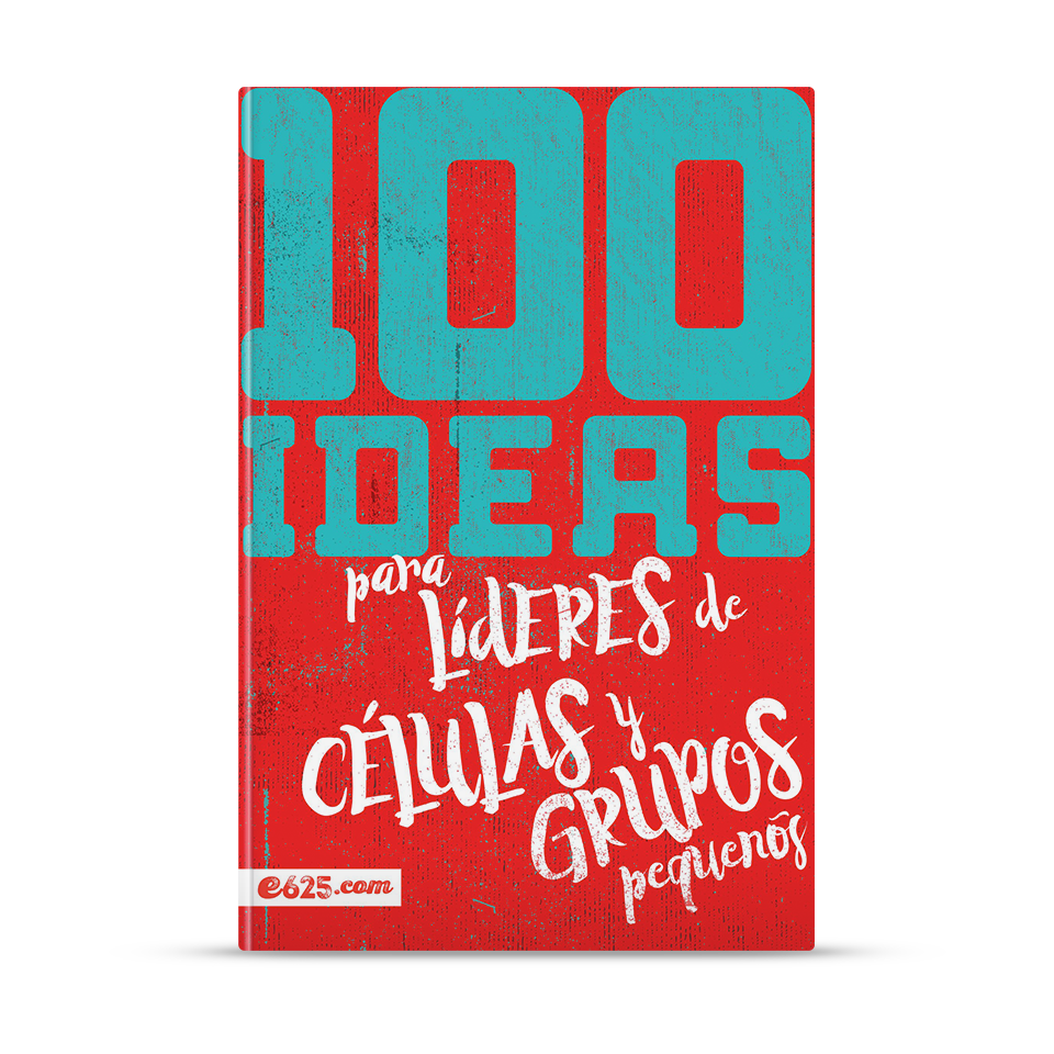 100 Ideas para líderes de células y grupos pequeños – libro cristiano en español