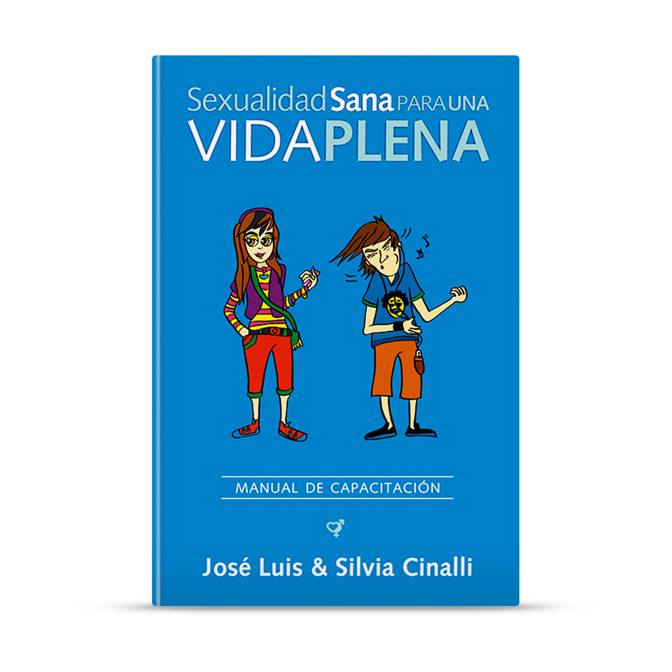 Sexualidad Sana Para Una Vida Plena – José Luis y Silvia Cinalli – libro cristiano en español