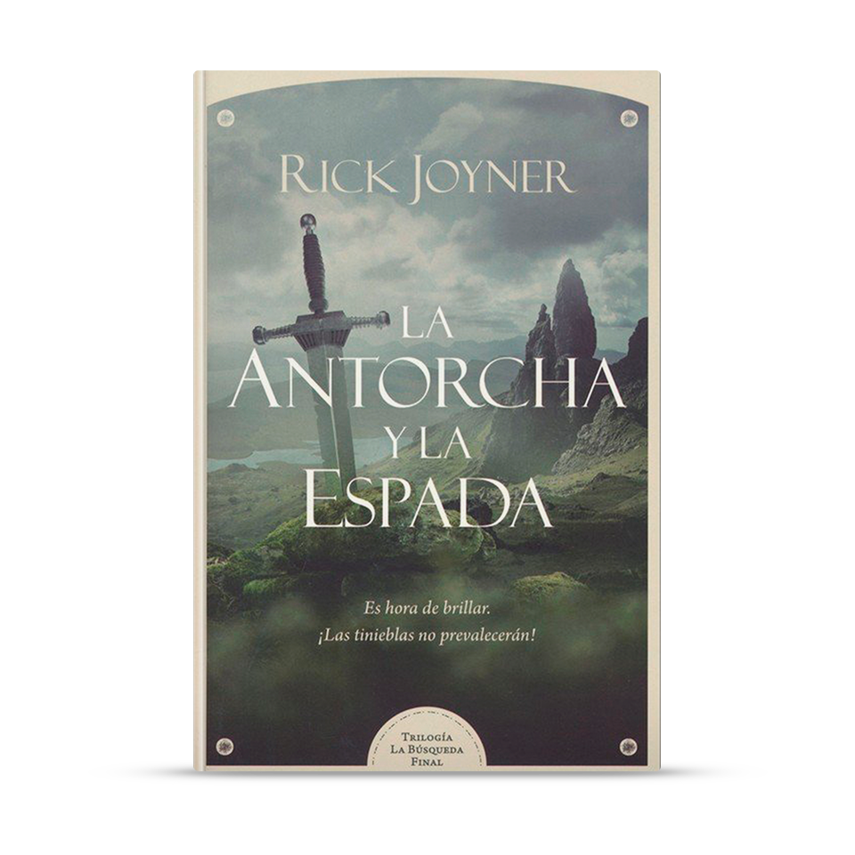 La antorcha y la espada - Trilogía La Búsqueda de Dios – Rick Joyner – libro cristiano en español